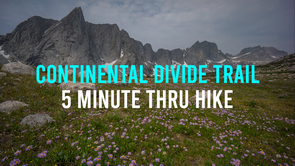 Best Continental Divide Trail Thru Hike Video